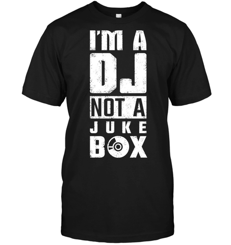 I'm A DJ Not A Jukebox T Shirt - DJ T Shirt